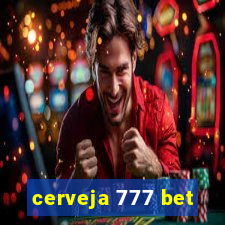 cerveja 777 bet